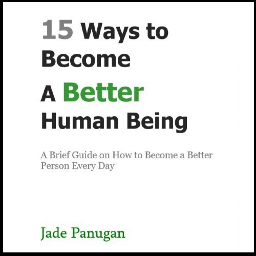 Become-A-Better-Human-Being-by-Jade-Panugan
